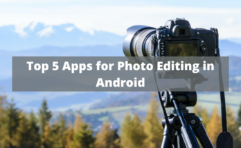 Apps for Photo Editing in Android