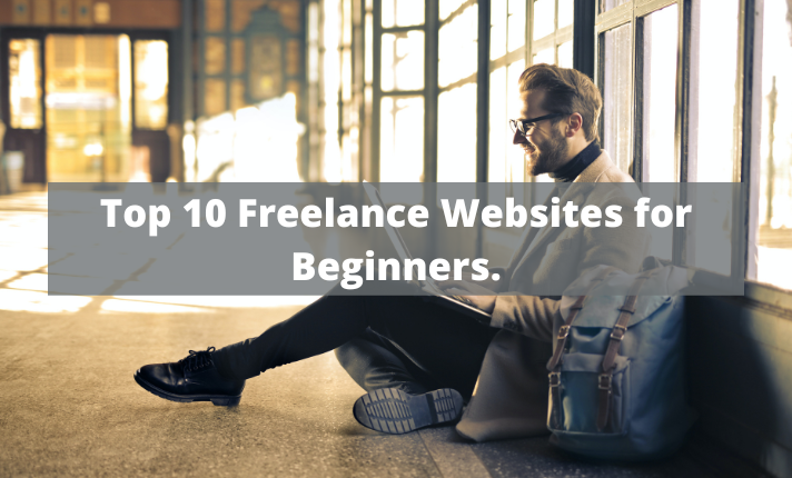 Top 10 Freelance Websites for Beginners