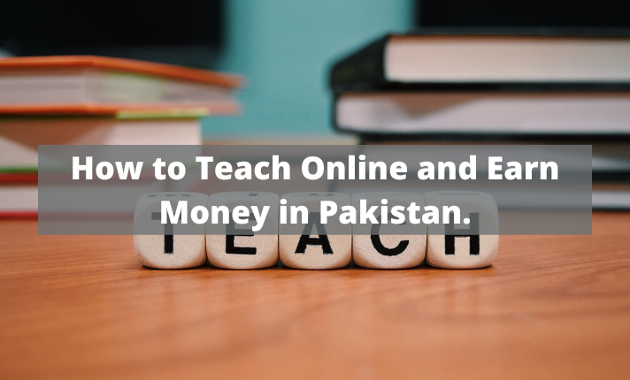 How to Teach Online and Earn Money in Pakistan.