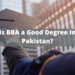 Is BBA a Good Degree In Pakistan